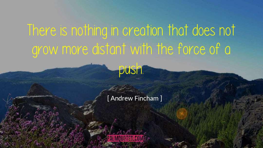 Creation Myths quotes by Andrew Fincham
