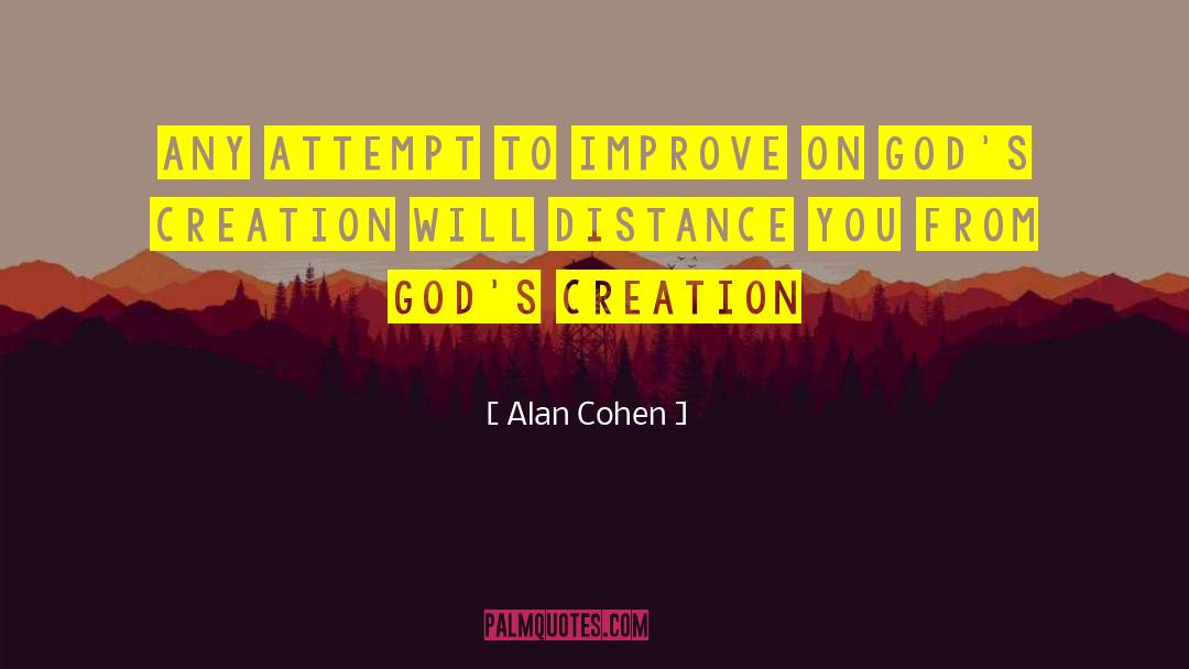 Creation Narrative quotes by Alan Cohen