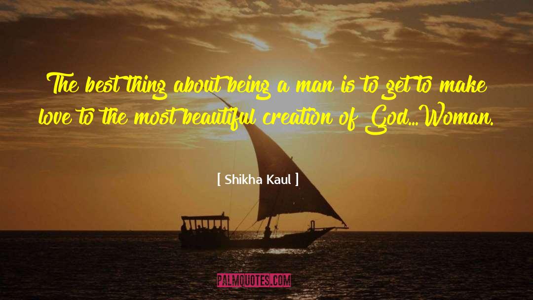 Creation Of God quotes by Shikha Kaul