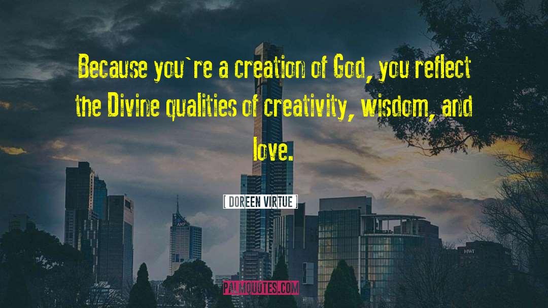 Creation Of God quotes by Doreen Virtue