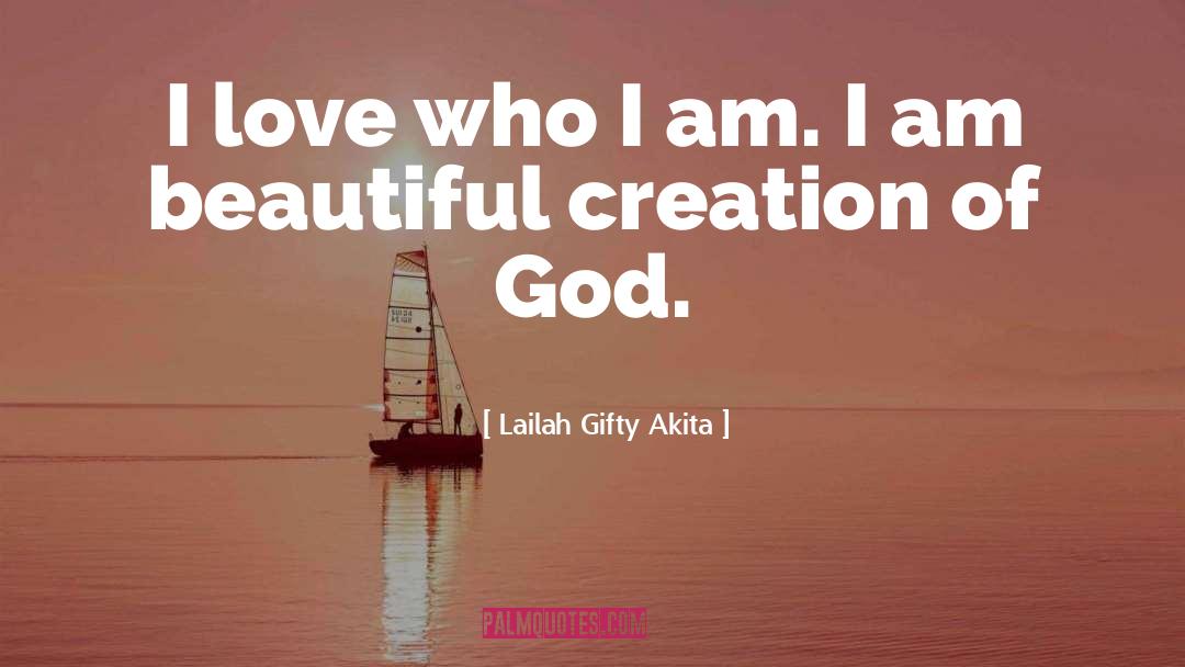 Creation Of God quotes by Lailah Gifty Akita