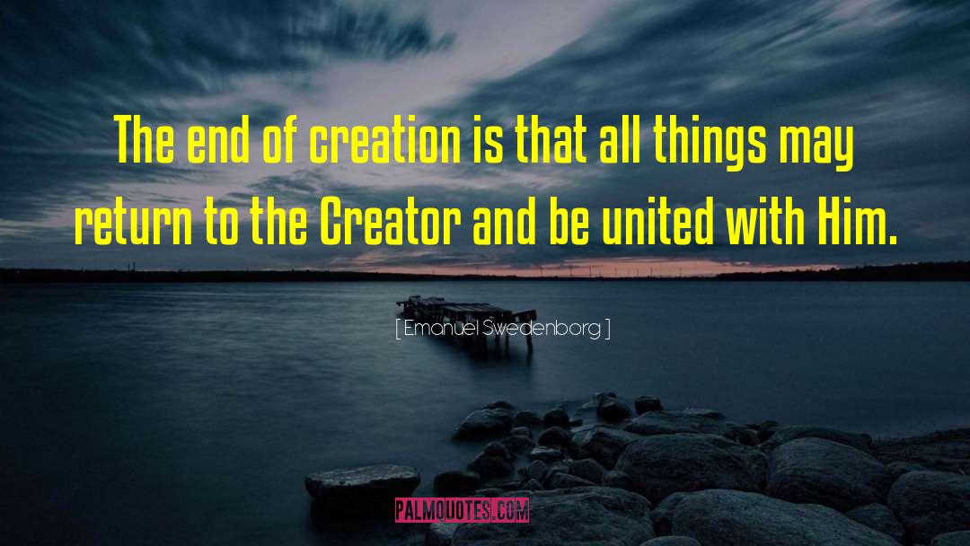 Creation Of God quotes by Emanuel Swedenborg