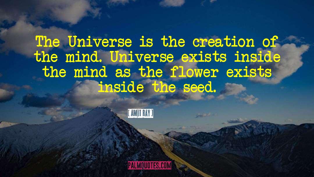 Creation Of Mind quotes by Amit Ray