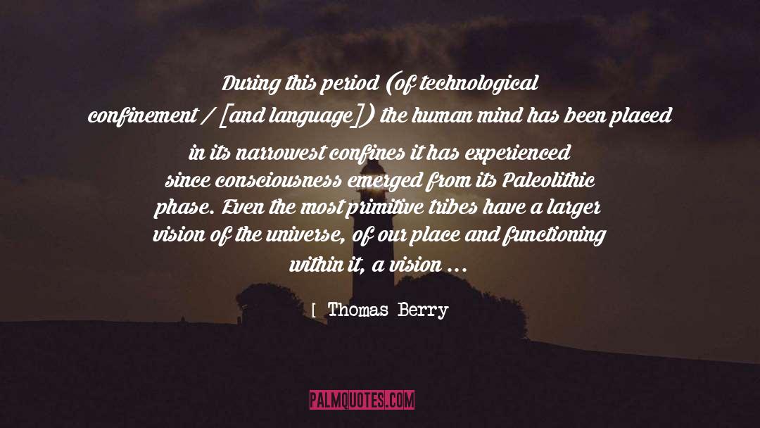 Creation Of Mind quotes by Thomas Berry