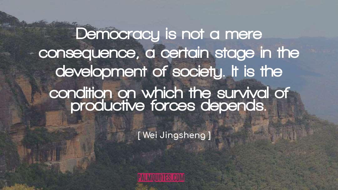 Creation Of Society quotes by Wei Jingsheng