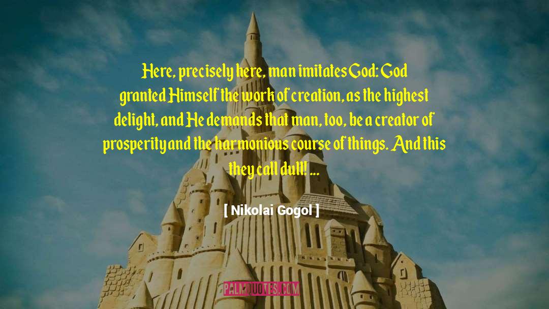 Creation Of Society quotes by Nikolai Gogol