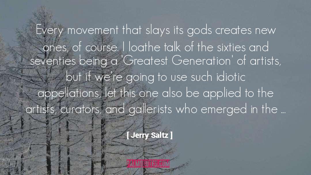 Creation Of The Gods quotes by Jerry Saltz