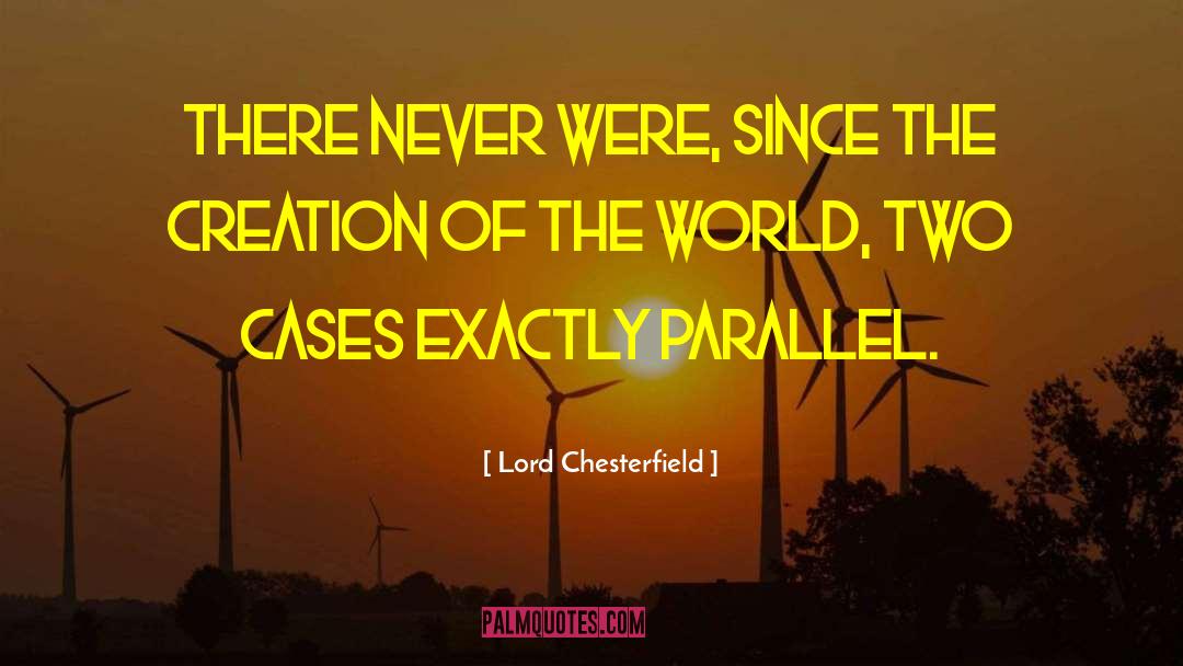 Creation Of The World quotes by Lord Chesterfield