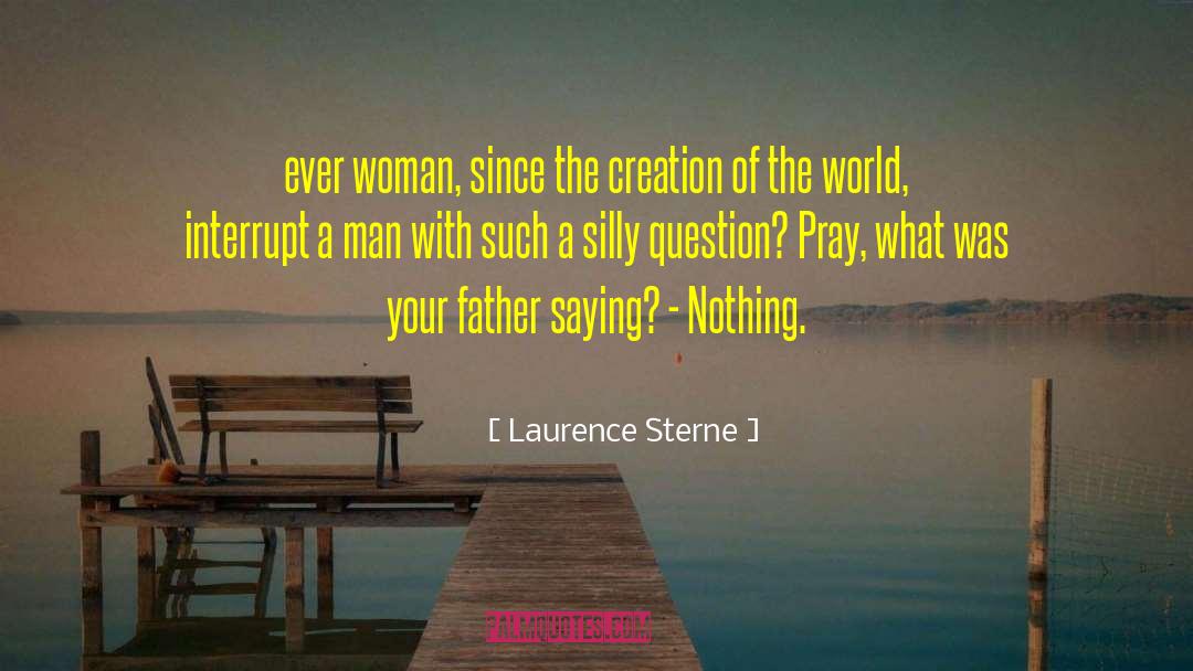Creation Of The World quotes by Laurence Sterne