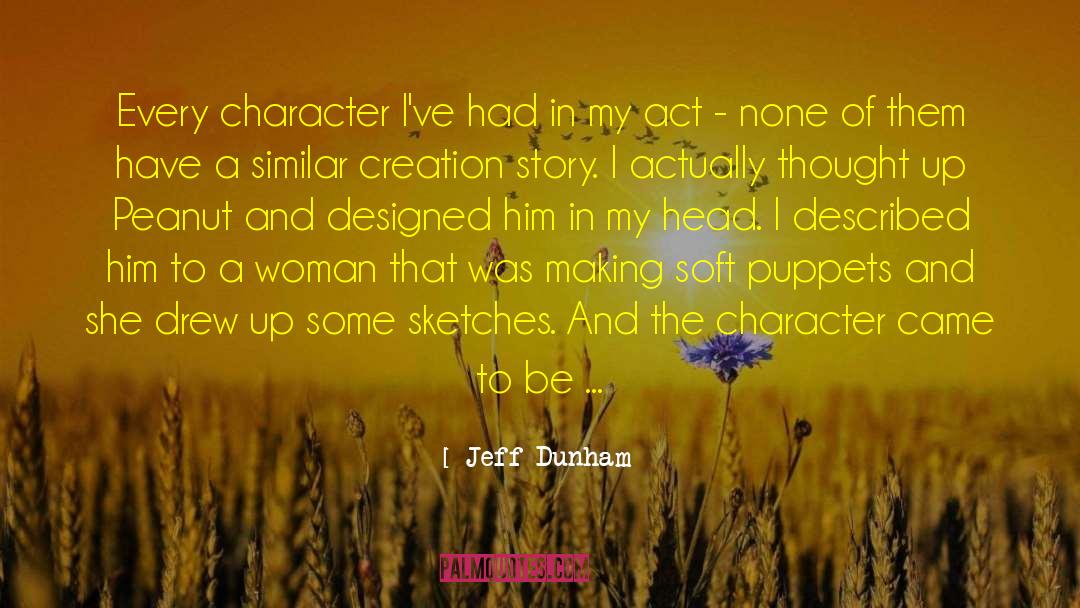 Creation Stories quotes by Jeff Dunham