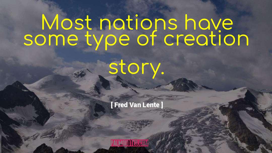Creation Story quotes by Fred Van Lente