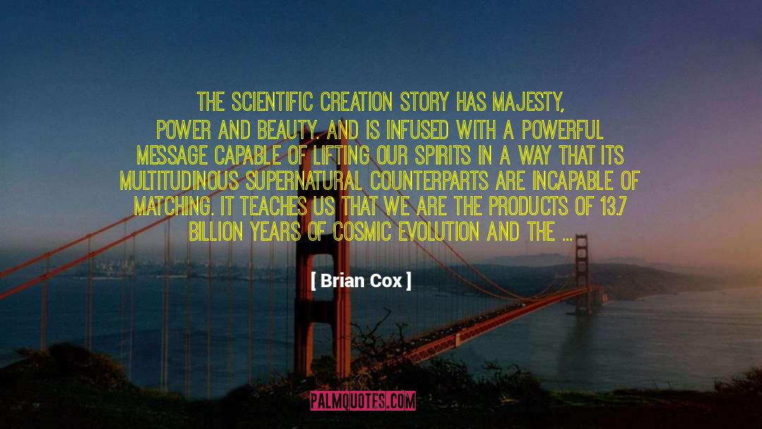 Creation Story quotes by Brian Cox