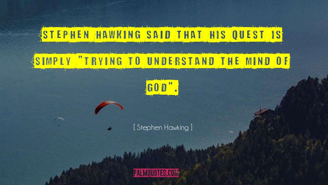 Creationism quotes by Stephen Hawking