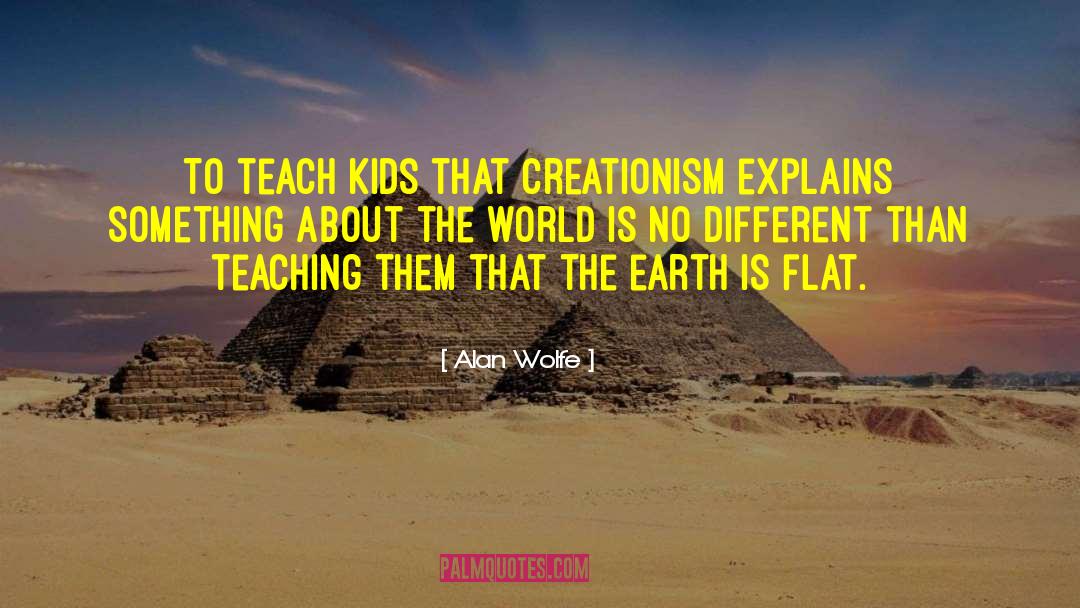 Creationism quotes by Alan Wolfe