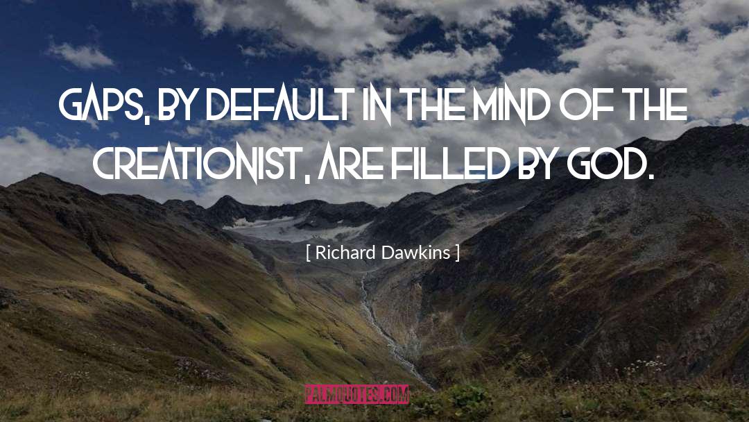 Creationist quotes by Richard Dawkins