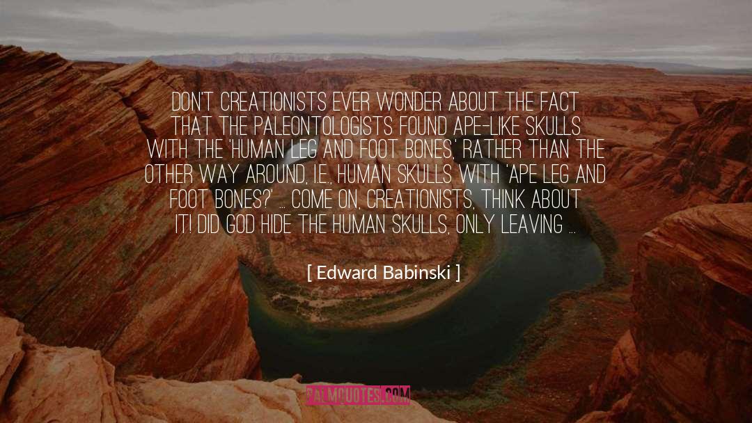 Creationist quotes by Edward Babinski