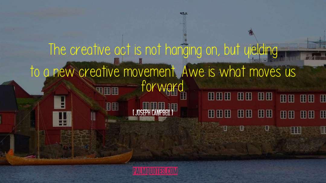 Creative Act quotes by Joseph Campbell