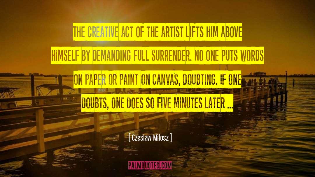 Creative Act quotes by Czeslaw Milosz