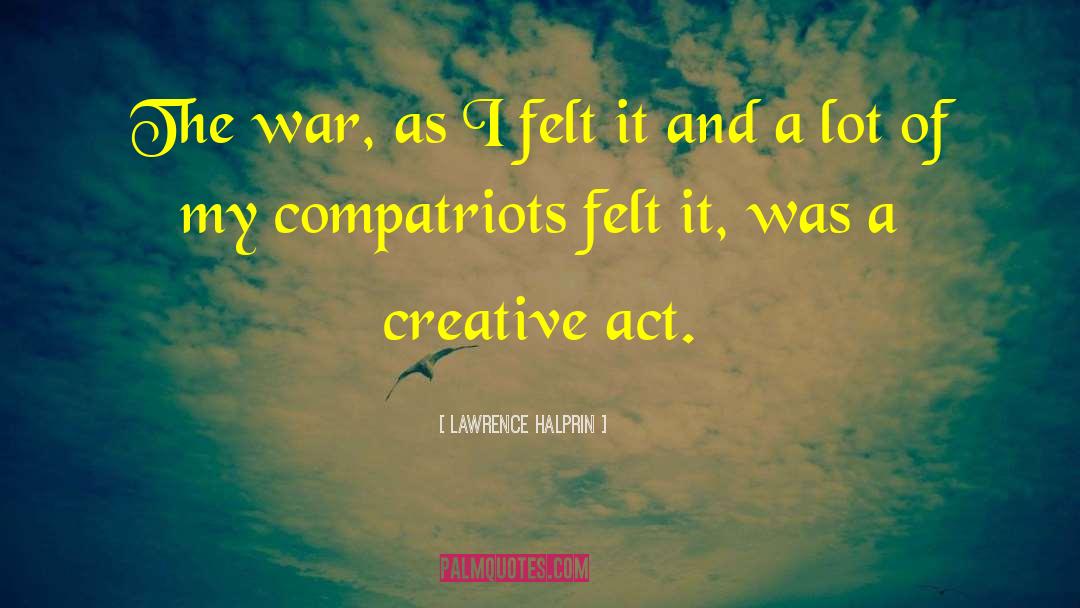 Creative Act quotes by Lawrence Halprin