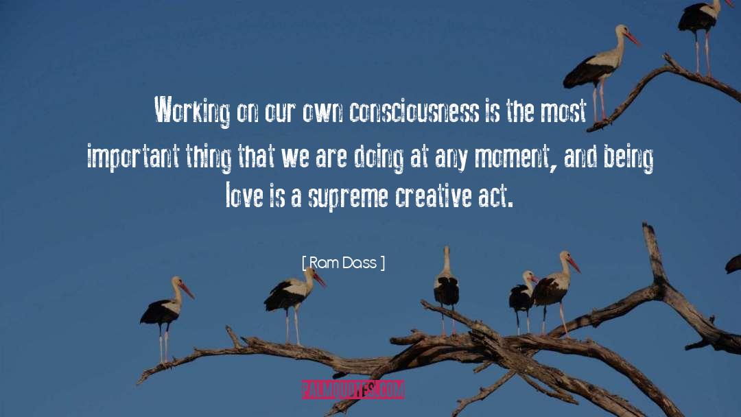 Creative Act quotes by Ram Dass