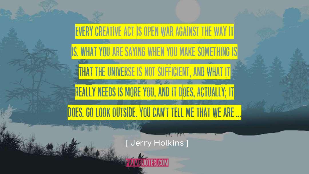 Creative Act quotes by Jerry Holkins