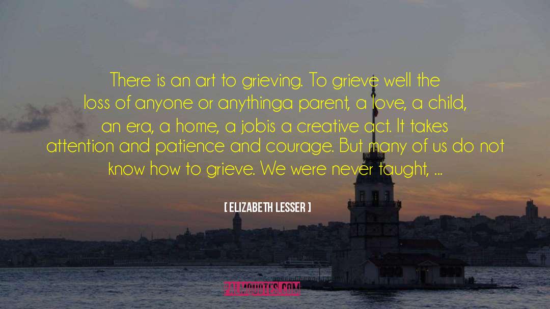 Creative Act quotes by Elizabeth Lesser