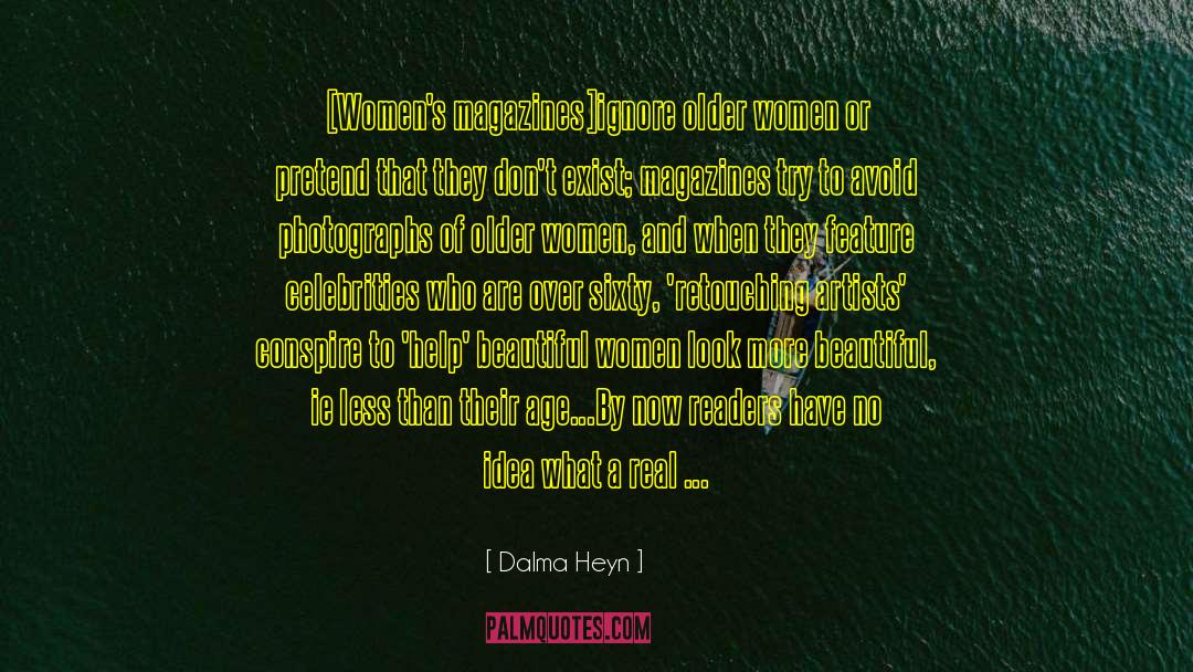 Creative Aging Women quotes by Dalma Heyn