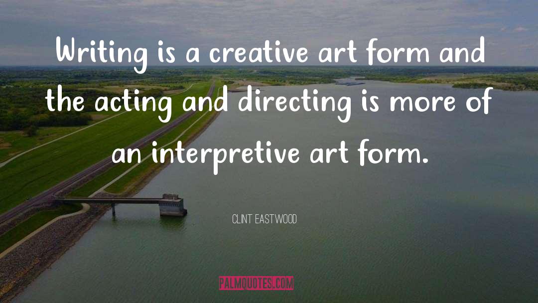 Creative Art quotes by Clint Eastwood