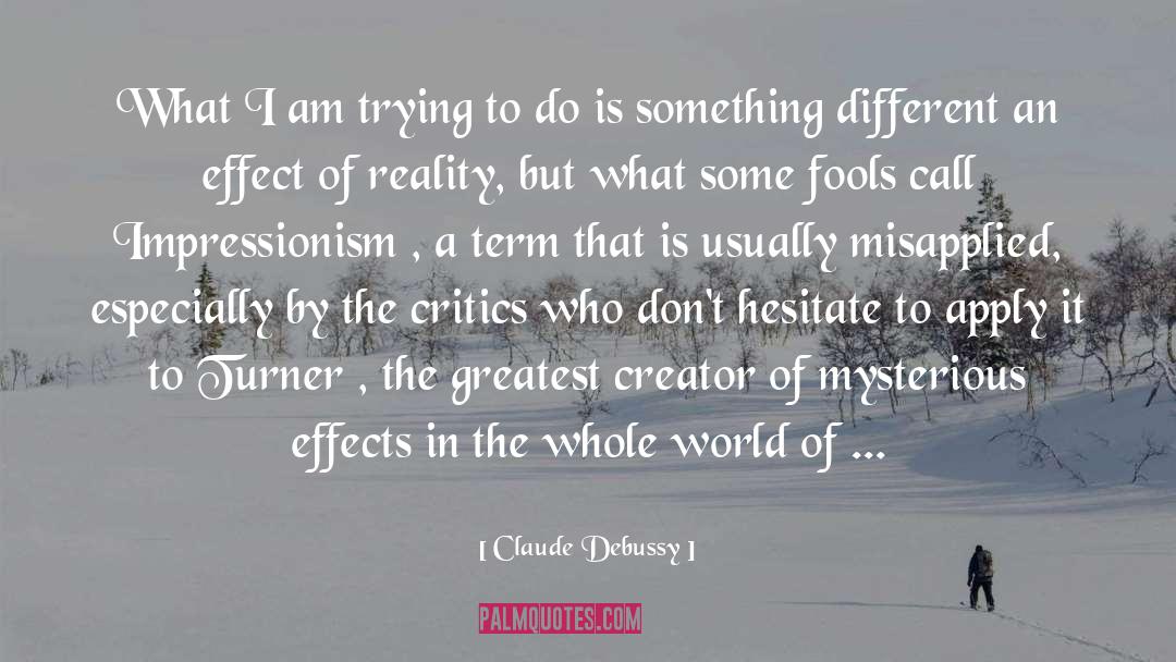 Creative Art quotes by Claude Debussy