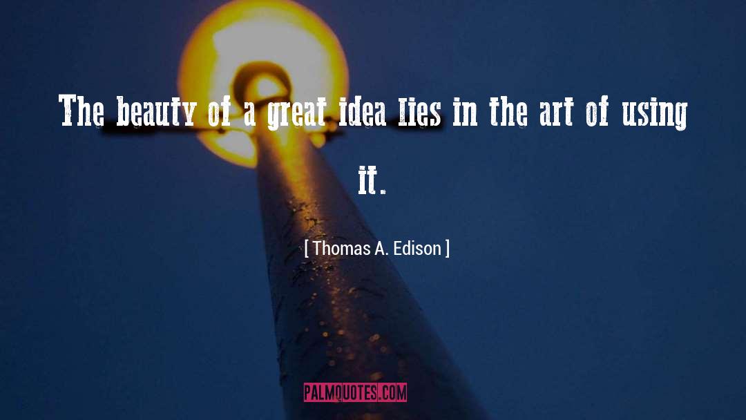 Creative Art quotes by Thomas A. Edison