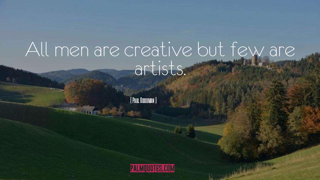 Creative Art quotes by Paul Goodman