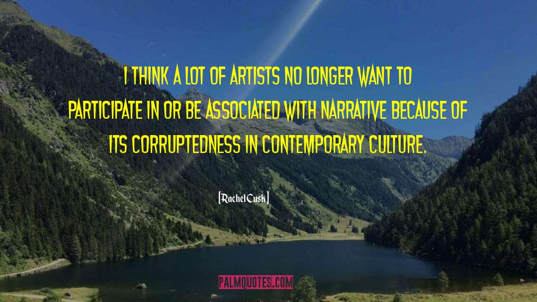 Creative Artists quotes by Rachel Cusk