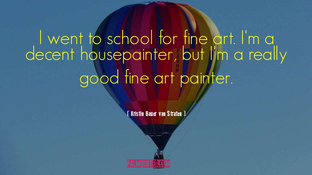 Creative Arts quotes by Kristin Bauer Van Straten