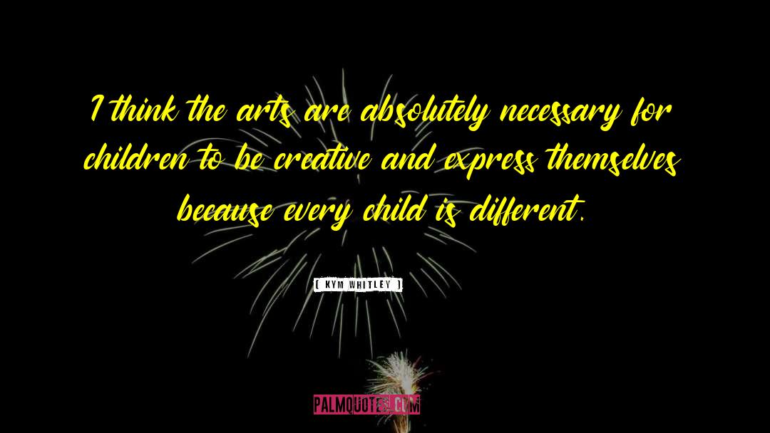 Creative Arts quotes by Kym Whitley