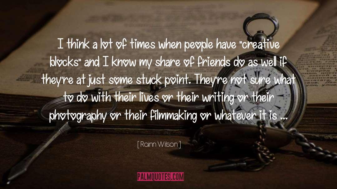 Creative Blocks quotes by Rainn Wilson