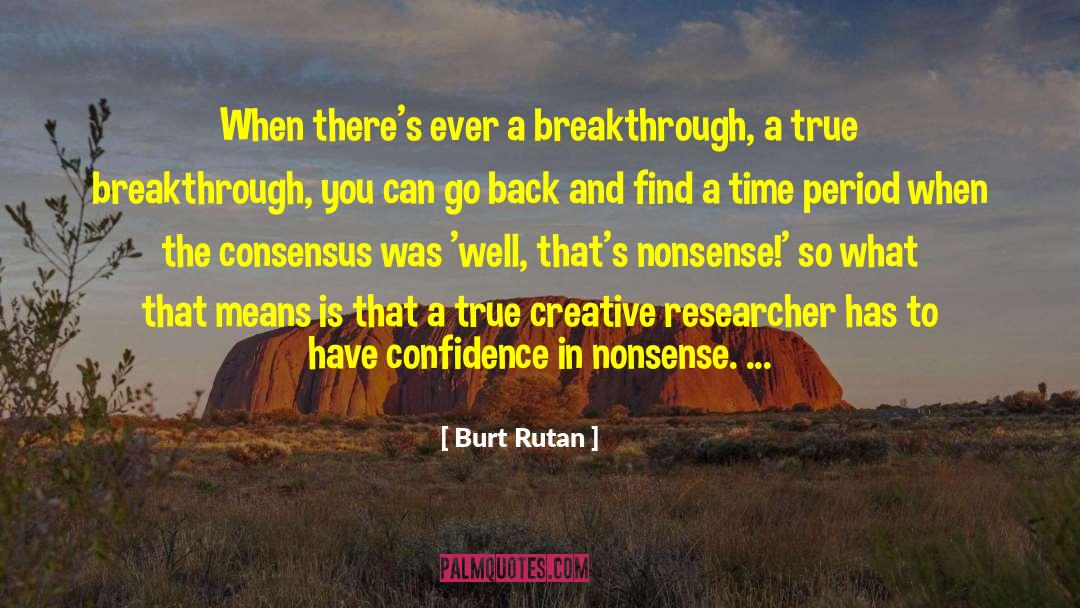 Creative Brandista quotes by Burt Rutan