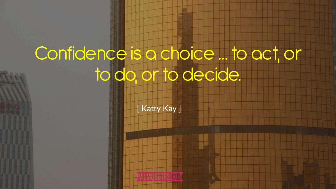 Creative Confidence quotes by Katty Kay