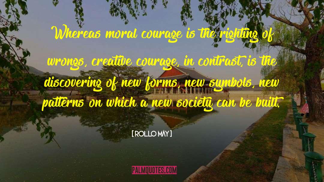 Creative Courage quotes by Rollo May