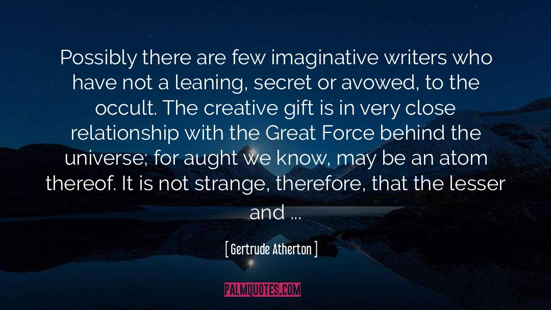 Creative Design quotes by Gertrude Atherton