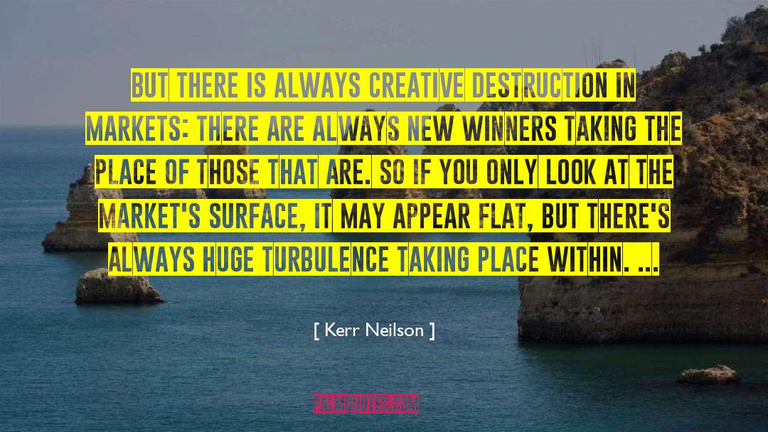 Creative Destruction quotes by Kerr Neilson