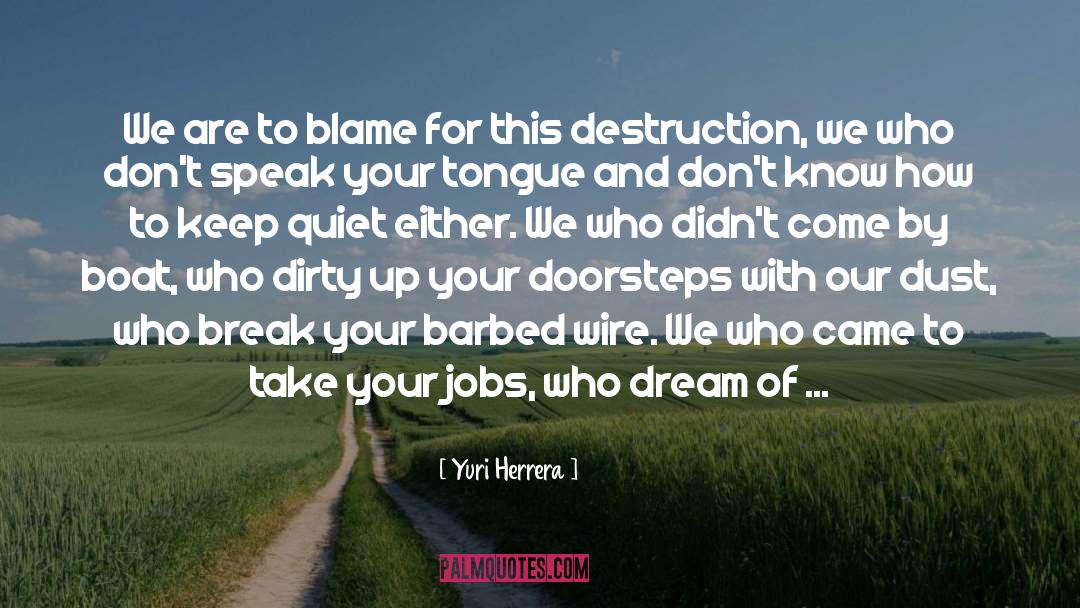 Creative Destruction quotes by Yuri Herrera