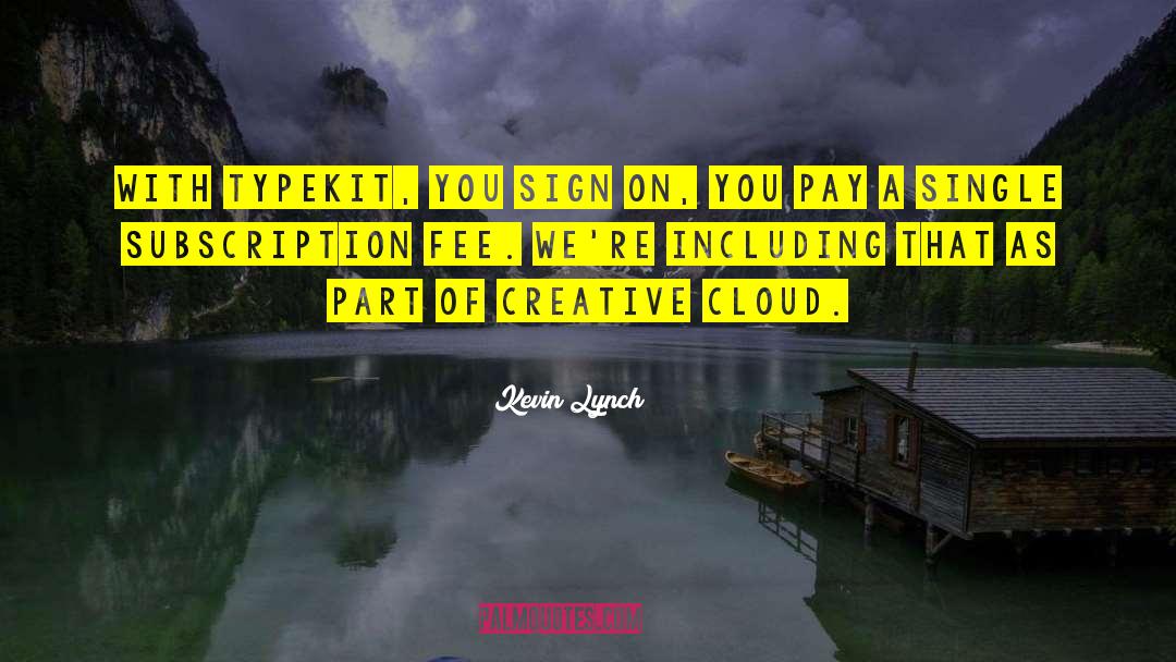 Creative Destruction quotes by Kevin Lynch