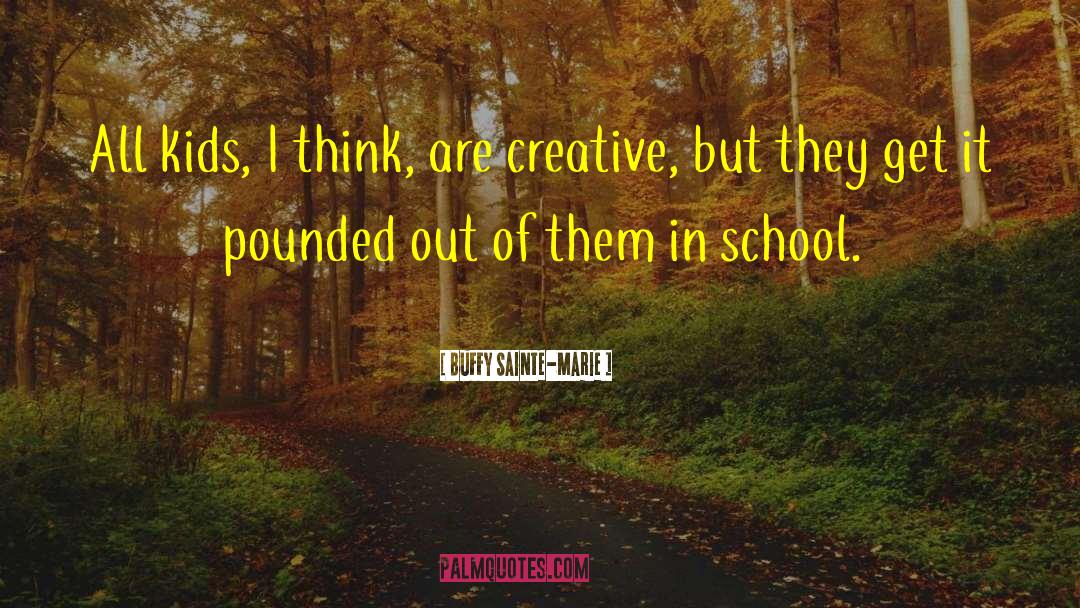 Creative Discontent quotes by Buffy Sainte-Marie