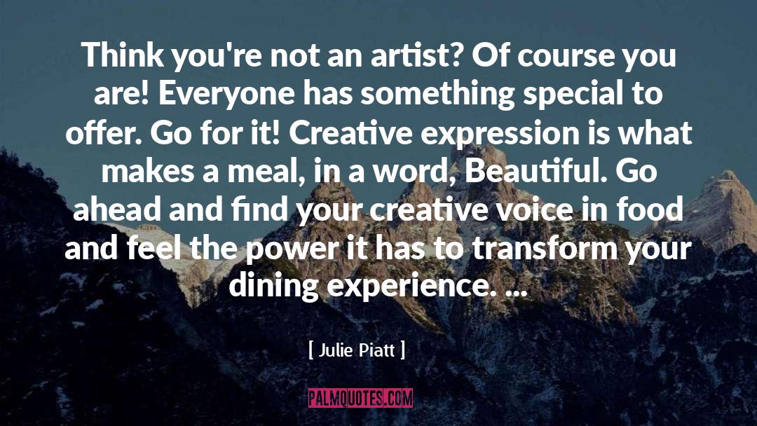 Creative Expression quotes by Julie Piatt