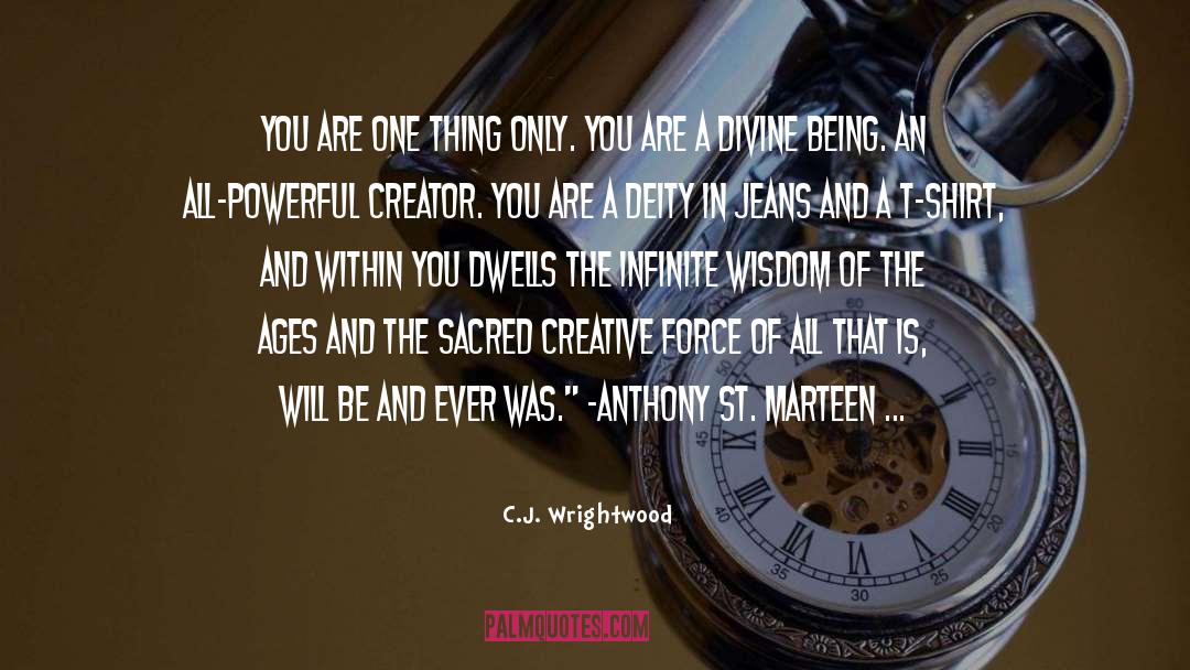 Creative Force quotes by C.J. Wrightwood