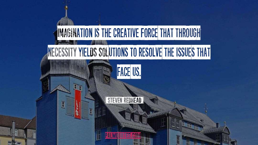 Creative Force quotes by Steven Redhead