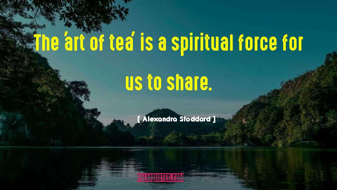 Creative Force quotes by Alexandra Stoddard