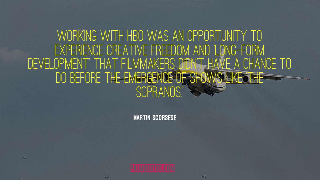 Creative Freedom quotes by Martin Scorsese