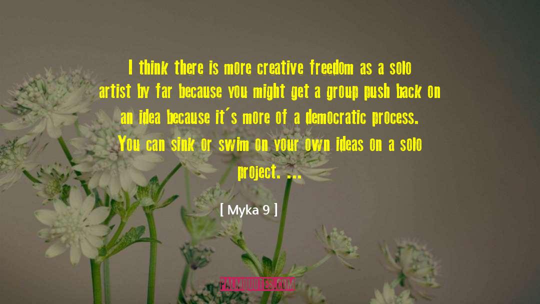 Creative Freedom quotes by Myka 9