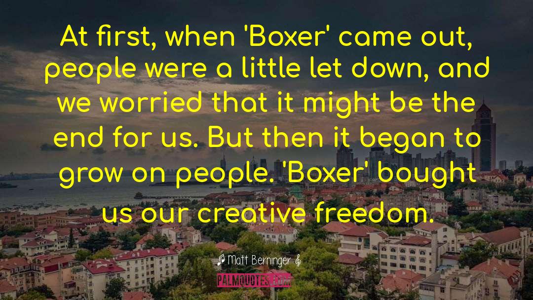 Creative Freedom quotes by Matt Berninger